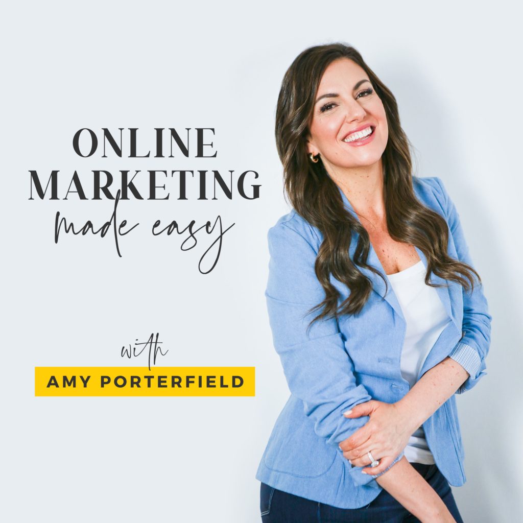 Online Marketing Made Easy podcast with Amy Porterfield