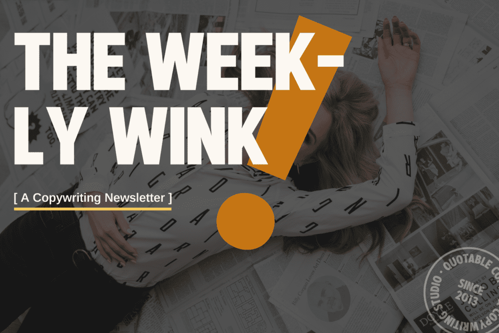 The Weekly Wink, a copywriting newsletter by Quotable Copy